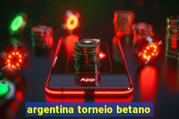 argentina torneio betano